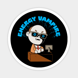 Energy Vampire Magnet